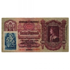 100 Pengő 1930 Hűséggel a hazához! felülbélyegzés és bélyeg 1942