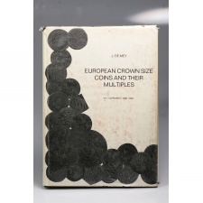 J.De Mey: European Crown size Coins and their Multiples Vol.I.