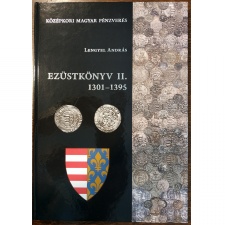 Lengyel András: Ezüstkönyv II. 1301-1395 Anjou-ház