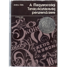 Ambrus Béla: A Magyarországi Tanácsköztársaság pénzrendszere